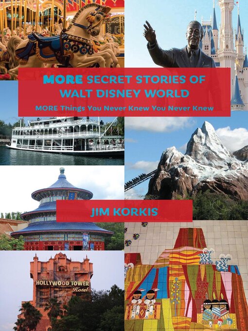 Title details for More Secret Stories of Walt Disney World by Jim Korkis - Available